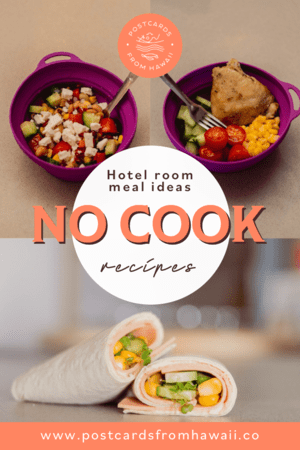 PostcardsfromHawaiiTravelBlog5no cookrecipesyoucanmakeinahotelroomnocookmealsfortravellingnocookrecipesmealshotelroommealsfoodforhotelroomhotelroomdinnerideas 2