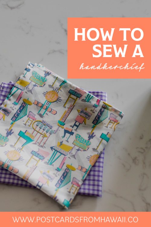 Postcards From Hawaii Travel Lifestyle Blog HOW TO MAKE A HANKY (REUSABLE TISSUE) TUTORIAL reusable tissue How to make a hankie