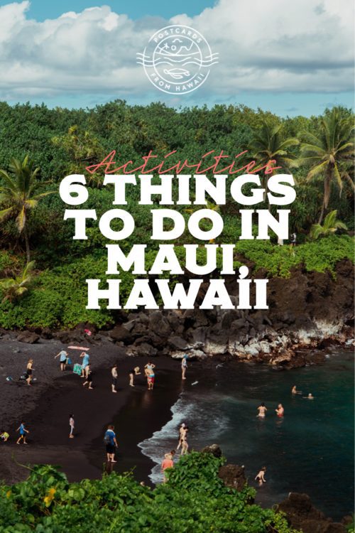 PostcardsfromHawaii6bestthingstodoinMauiHawaii