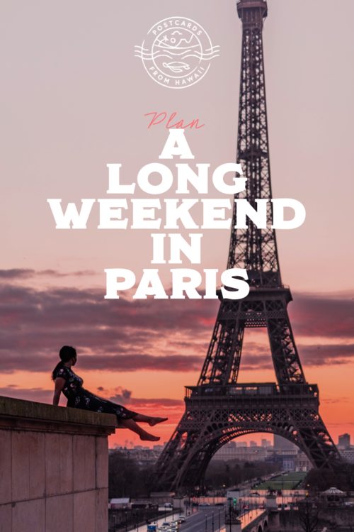 PostcardsfromHawaiiParisFranceitinerary longweekendcitybreak